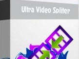 Cắt & ráp video chuyên nghiệp với Ultra Video Joiner & Splitter