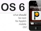 Những cải tiến Apple nên lưu tâm trong iOS 6